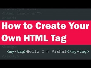 How to Create Your Own HTML Tag