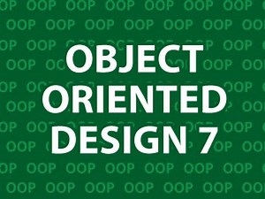 Object Oriented Design 7