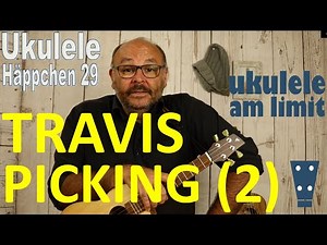 Travis-Picking (Teil 2: patterns 1-3) - UKULELE-Häppchen für Genießer - entsp. ins Wochenende (#29)