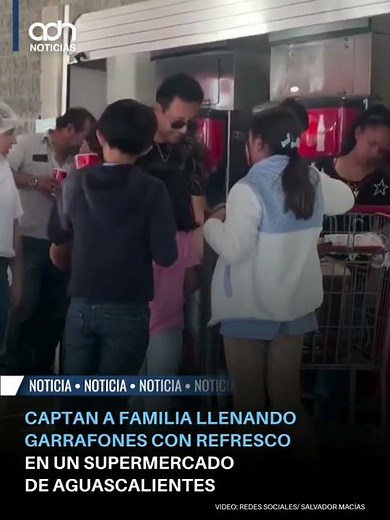 Family caught filling jugs with soda at a supermarket in Aguascalientes
