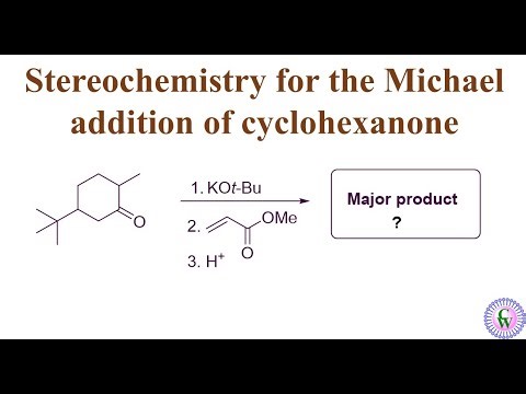 Stereochemistry for the Michael addition of cyclohexanone