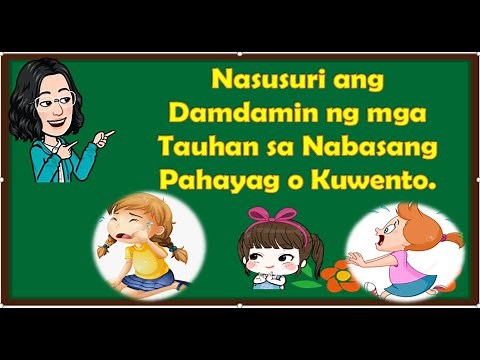 NASUSURI ANG DAMDAMIN NG MGA TAUHAN SA NABASANG PAHAYAG O KUWENTO. FILIPINO -4 MELC -BASED