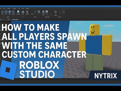 How to Make All Players Spawn with a Custom Character in Roblox Studio (2026 Tutorial)