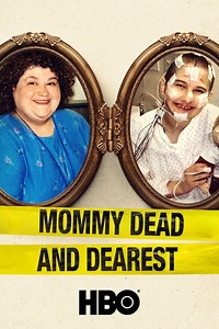 Mommy Dead and Dearest Summary, Trailer, Cast, Where to Watch and More