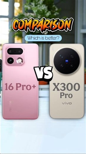 realme 16 pro plus vs vivo x300 pro #smartphone #tech