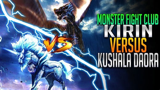 Kirin VS Kushala Daora Monster Hunter World PC Fight Club