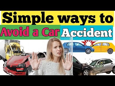 Simple Ways To Avoid A Car Accident | Prevention Of Road Accidents