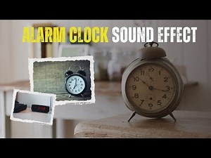 Alarm Clock Sound Effect ⏰ | History, Types & Real Wake-Up Sounds
