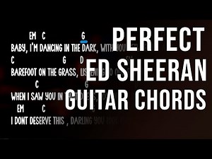 Perfect Ed Sheeran, Guitar Chords & Lyrics, Easy Play Along