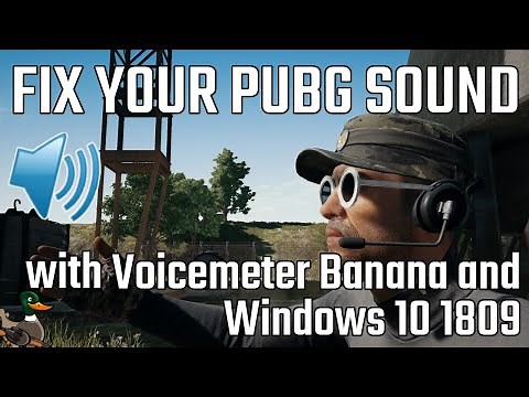 FIX YOUR PUBG SOUND with Voicemeeter Banana and Windows 10 1809 (and newer)