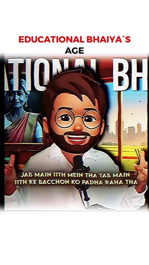 Educational bhaiya`s age #shorts#shorts #class12th #educationalbhaiya #class10th #motivation