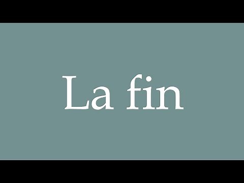 How to Pronounce ''La fin'' Correctly in French