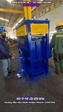 Máy ép kiện phế liệu kiểu đứng là gì?