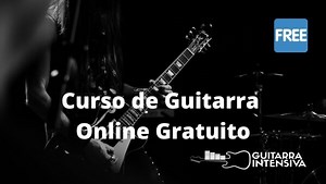 Curso de Guitarra Online Gratuito 100% COMPLETO (POUCO TEMPO)