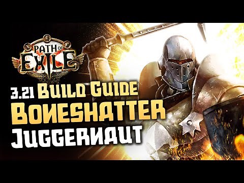 Build Guide - Boneshatter Juggernaut (from League Starter to Endgame) | PoE 3.21 Crucible