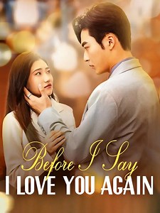 358 reactions | https://eng.moboreels.com/Csmlq/117450 Title: 《Before I Say I Love You Again》 Full Episodes HOME PAGE HAS LINKS#fyp #drama #teleplay #movies #films #shortdrama #shortfilms | Hotdrama Play | Facebook