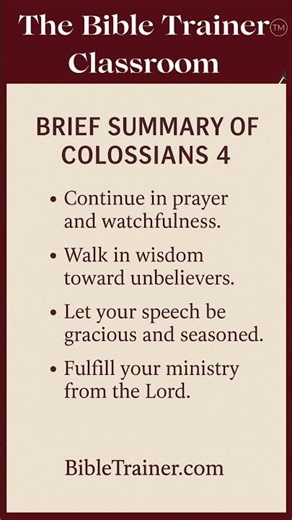Brief Summary of Colossians 4 | The Bible Trainer #bibletrainer #godsword #truthmatters #love #life