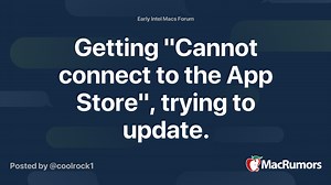 Getting "Cannot connect to the App Store", trying to update.