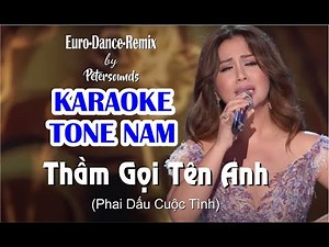 Thầm Gọi Tên Anh | Minh Tuyết | (Phai Dấu Cuộc Tình) - KARAOKE - TONE NAM - Petersounds Remix
