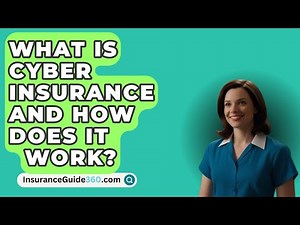 What Is Cyber Insurance And How Does It Work? - InsuranceGuide360.com