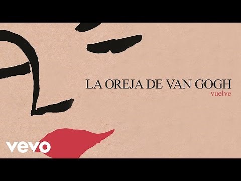 La Oreja de Van Gogh - Vuelve (Audio)