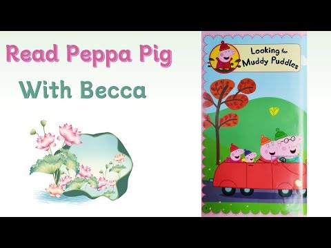 Becca Reads Peppa Pig - Looking for Muddy Puddles 💦🟤| Bedtime Story for Kids (Read-Aloud)