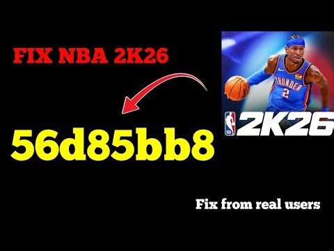 FIX NBA 2K26 ERROR CODE 56D85BB8