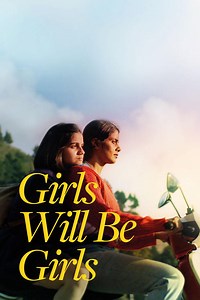 Stream Girls Will Be Girls (2024): Find it on Netflix, Prime Video, Hulu & more