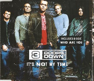 3 Doors Down - It's Not My Time