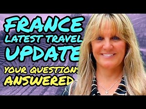 Paris France Travel Guide Update - Entry Requirements & Restrictions