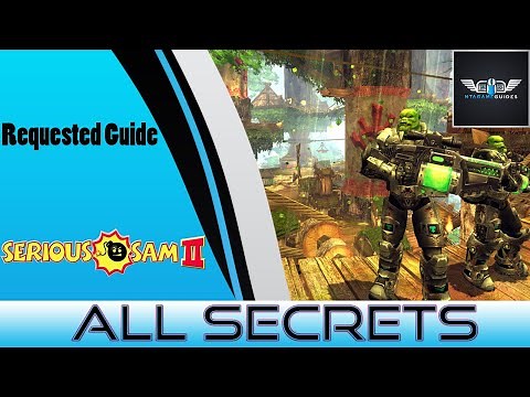 Serious Sam 2 - All Secrets