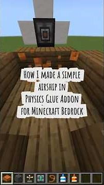 Real Working Airship in Minecraft Bedrock's "Physics Glue Addon"