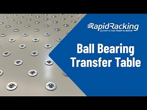 Ball Bearing Transfer Table | Rapid Racking