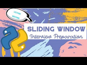 Sliding Window | DSA using Python for Interview Preparation [2023] | Leetcode Questions Included