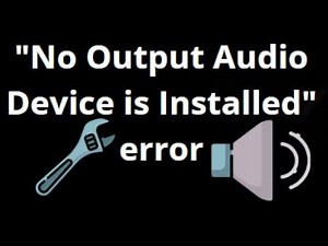 How to Fix “No Output Audio Device is Installed” Error in Windows 10 | Step-by-Step Guide