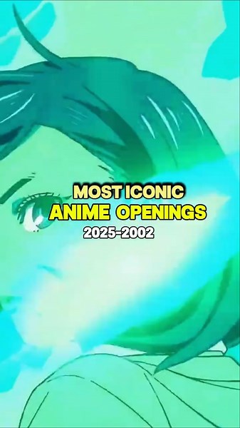 Most Iconic Anime Openings (2025 - 2002)