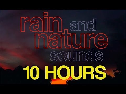 10 Hours - RELAXING Rain and Nature Sounds - Crickets Frogs Rainfall - HD