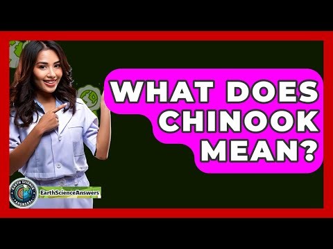 What Does Chinook Mean? - Earth Science Answers