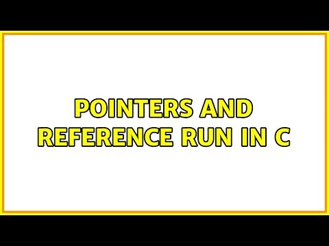 Pointers and reference run in C