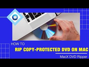 How to Rip Copy-protected DVDs on Mac in 5 Minutes