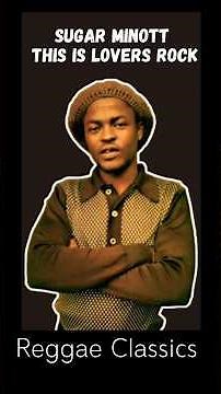 Sugar Minott – This Is Lovers Rock | Classic Reggae Love Anthem 💕