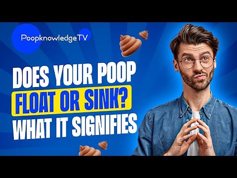 Does Your Poop Float or Sink What It Signifies | Poopknowledge TV