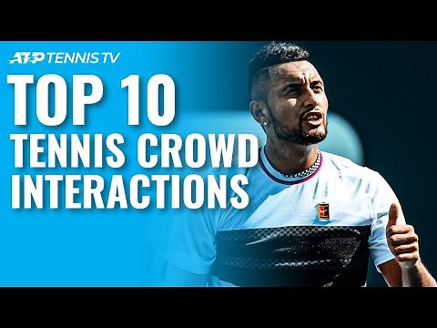 Top 10 Tennis Crowd Interaction Moments