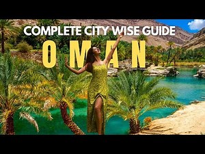 Oman Complete Travel Guide - Budget, City Wise Guides, Do's & Don'ts, Car Rental, Itinerary & More