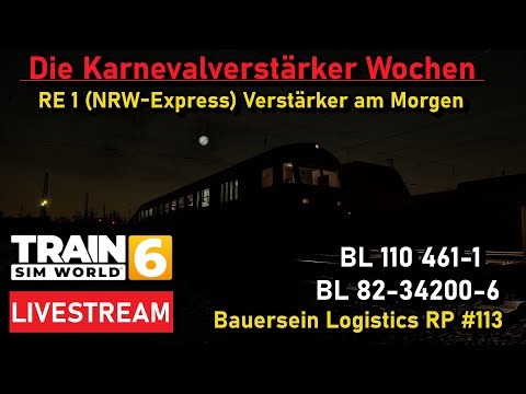 🔴 [LIVE] KARNEVALVERSTÄRKERFAHRTEN #3 | RE 1 (NRW-Express) Verstärker am Morgen | BL RP #113