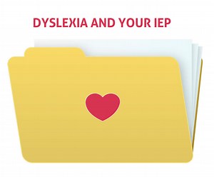 Dyslexia and Your IEP