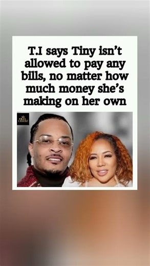 T.I. Controls Everything: Why Tiny Can’t Pay Bills Even With Her Own Money.#shorts