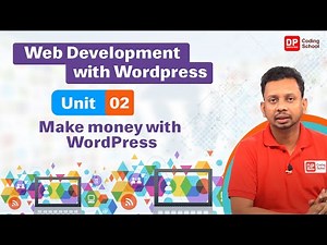 Unit 02 | Make money with WordPress | Web development with WordPress | DP Coding School