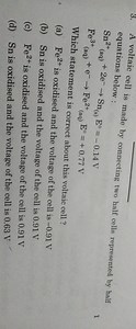 A voltaic cell is made by connecting two half cells represented... | Filo