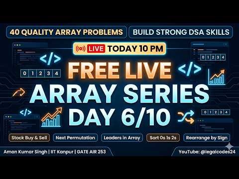 Day 6/10 Arrays Live Class | Stock Buy & Sell, Next Permutation, Leaders in Array | Free DSA Series